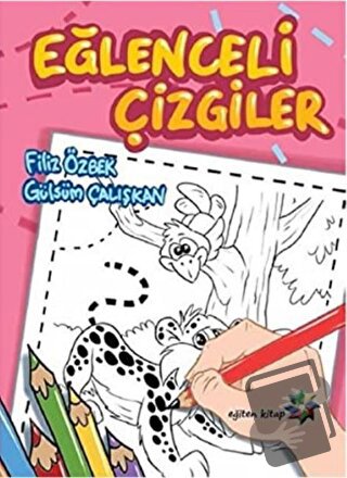 Eğiten Eğlenceli Çizgiler - Filiz Özbek - Eğiten Kitap - Fiyatı - Yoru