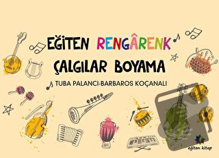 Eğiten Rengarenk Çalgılar Boyama - Tuba Palancı - Eğiten Kitap - Fiyat