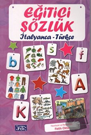 Eğitici Sözlük İtalyanca - Türkçe - Fatih Okta - Parıltı Yayınları - F