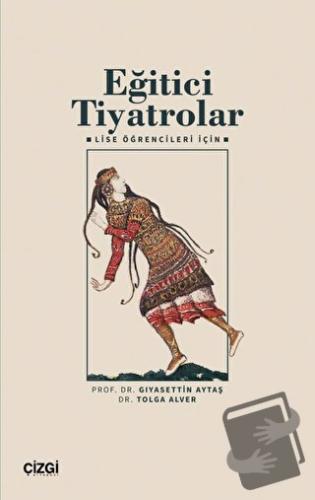 Eğitici Tiyatrolar – Lise Öğrencileri İçin - Gıyasettin Aytaş - Çizgi 