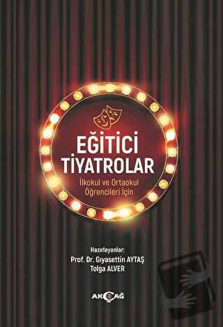 Eğitici Tiyatrolar - Gıyasettin Aytaş - Akçağ Yayınları - Fiyatı - Yor