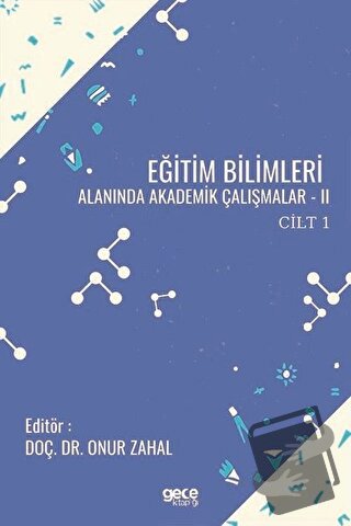 Eğitim Bilimleri Alanında Akademik Çalışmalar 2 Cilt 1 - Onur Zahal - 