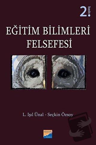 Eğitim Bilimleri Felsefesi - L. Işıl Ünal - Siyasal Kitabevi - Akademi