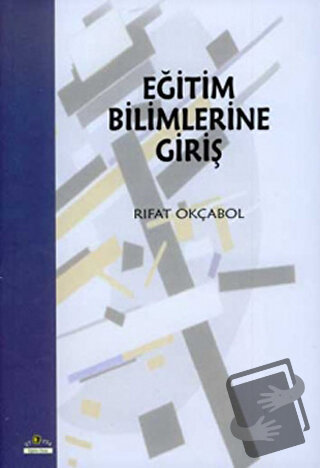 Eğitim Bilimlerine Giriş - Rıfat Okçabol - Ütopya Yayınevi - Fiyatı - 