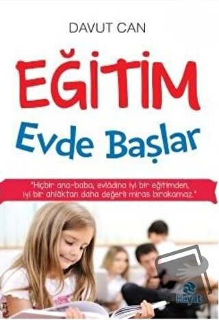 Eğitim Evde Başlar - Davut Can - Hayat Yayınları - Fiyatı - Yorumları 