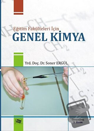 Eğitim Fakülteleri için Genel Kimya - Soner Ergül - Anı Yayıncılık - F