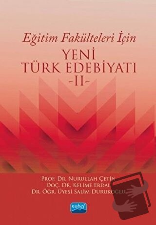 Eğitim Fakülteleri İçin Yeni Türk Edebiyatı 2 - Kelime Erdal - Nobel A