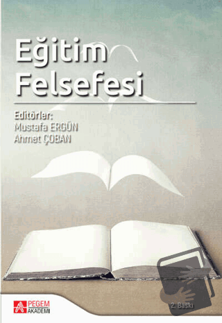 Eğitim Felsefesi - Ahmet Çoban - Pegem Akademi Yayıncılık - Fiyatı - Y