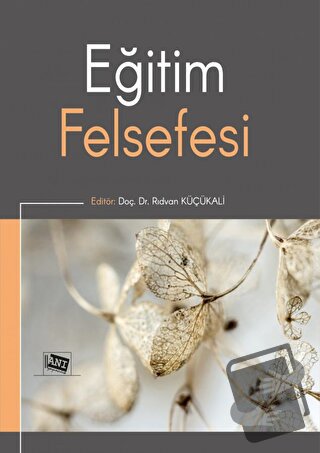 Eğitim Felsefesi - Rıdvan Küçükali - Anı Yayıncılık - Fiyatı - Yorumla