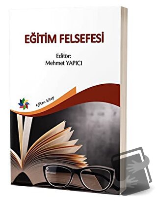 Eğitim Felsefesi - Mehmet Yapıcı - Eğiten Kitap - Fiyatı - Yorumları -