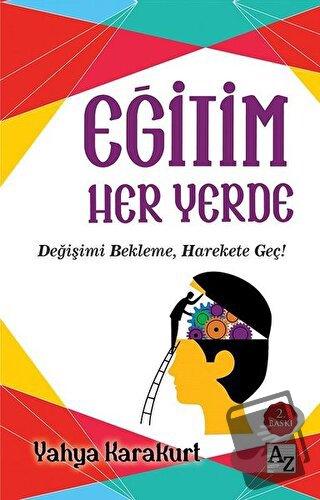 Eğitim Her Yerde - Yahya Karakurt - Az Kitap - Fiyatı - Yorumları - Sa