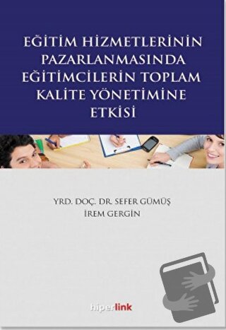 Eğitim Hizmetlerinin Pazarlamasında Eğitimcilerin Toplam Kalite Yöneti