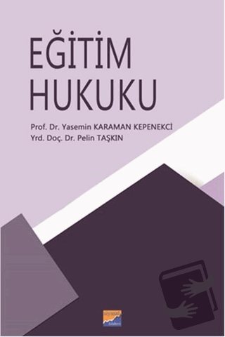 Eğitim Hukuku - Pelin Taşkın - Siyasal Kitabevi - Akademik Kitaplar - 