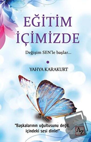 Eğitim İçimizde - Yahya Karakurt - Az Kitap - Fiyatı - Yorumları - Sat