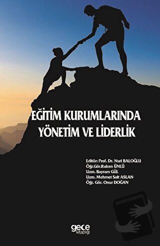 Eğitim Kurumlarında Yönetim ve Liderlik - Bayram Gül - Gece Kitaplığı 