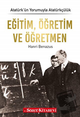 Eğitim, Öğretim ve Öğretmen - Hanri Benazus - Sözcü Kitabevi - Fiyatı 