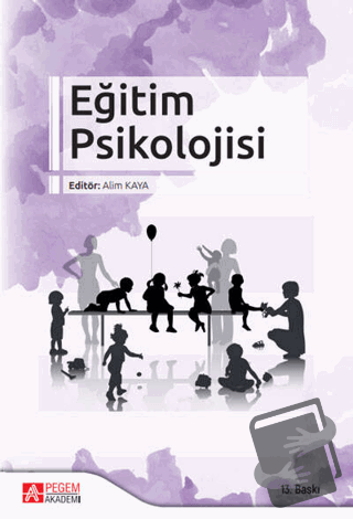 Eğitim Psikolojisi - Alim Kaya - Pegem Akademi Yayıncılık - Fiyatı - Y