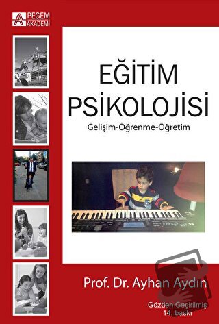 Eğitim Psikolojisi - Ayhan Aydın - Pegem Akademi Yayıncılık - Fiyatı -