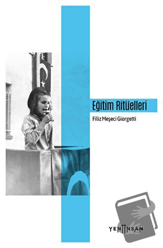 Eğitim Ritüelleri - Filiz Meşeci Giorgetti - Yeni İnsan Yayınevi - Fiy