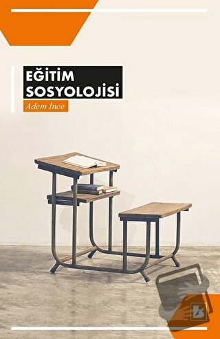 Eğitim Sosyolojisi - Adem İnce - Bir Yayıncılık - Fiyatı - Yorumları -