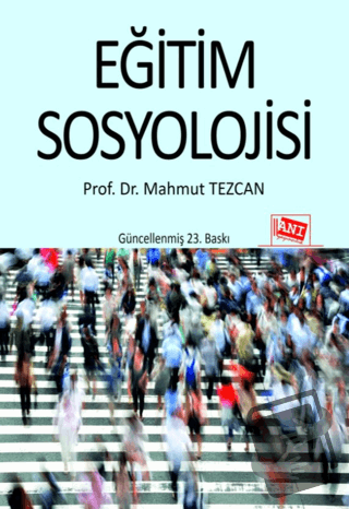 Eğitim Sosyolojisi - Mahmut Tezcan - Anı Yayıncılık - Fiyatı - Yorumla