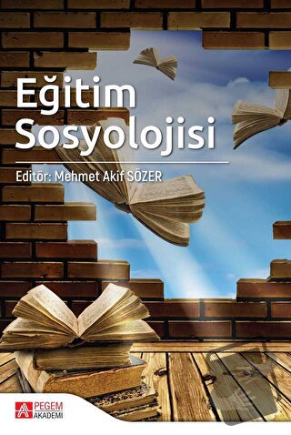 Eğitim Sosyolojisi - Ali Gurbetoğlu - Pegem Akademi Yayıncılık - Fiyat