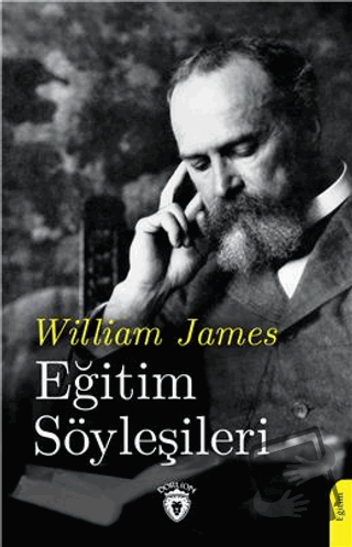 Eğitim Söyleşileri - William James - Dorlion Yayınları - Fiyatı - Yoru