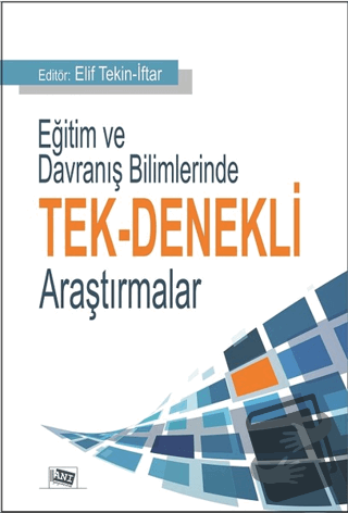 Eğitim ve Davranış Bilimlerinde Tek-Denekli Araştırmalar - Elif Tekin 