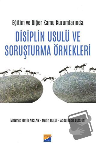 Eğitim ve Diğer Kamu Kurumlarında Disiplin Usulü ve Soruşturma Örnekle