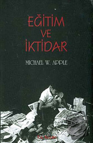 Eğitim ve İktidar - Michael W. Apple - Kalkedon Yayıncılık - Fiyatı - 