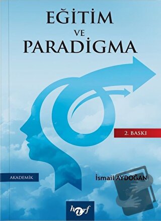 Eğitim ve Paradigma - İsmail Aydoğan - Harf Eğitim Yayıncılık - Fiyatı