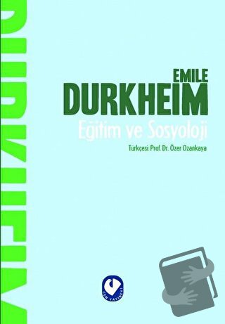 Eğitim ve Sosyoloji - Emile Durkheim - Cem Yayınevi - Fiyatı - Yorumla