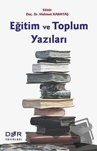 Eğitim ve Toplum Yazıları - Mehmet Karataş - Der Yayınları - Fiyatı - 