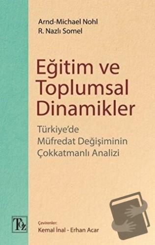 Eğitim ve Toplumsal Dinamikler - Arnd-Michael Nohl - Töz Yayınları - F