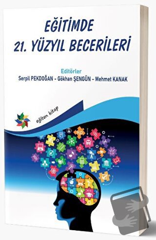 Eğitimde 21. Yüzyıl Becerileri - Serpil Pekdoğan - Eğiten Kitap - Fiya