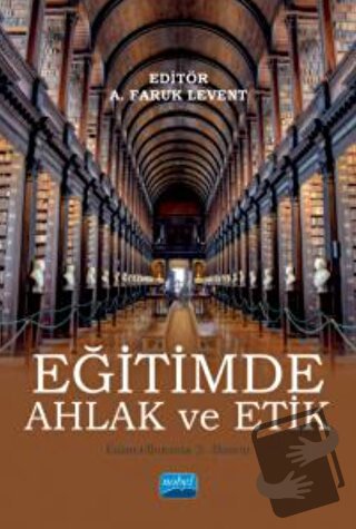 Eğitimde Ahlak ve Etik - A. Nehir Özdemir - Nobel Akademik Yayıncılık 