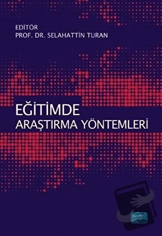 Eğitimde Araştırma Yöntemleri - Elif Aydoğdu - Nobel Akademik Yayıncıl