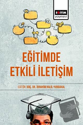 Eğitimde Etkili İletişim - Nurten Kaya - Eğitim Yayınevi - Bilimsel Es