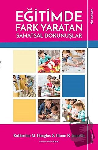 Eğitimde Fark Yaratan Sanatsal Dokunuşlar - Diane B. Jaquith - Sola Un