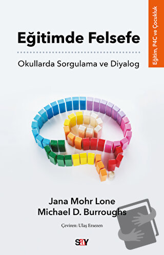 Eğitimde Felsefe - Okullarda Sorgulama ve Diyalog - Jana Mohr Lone - S