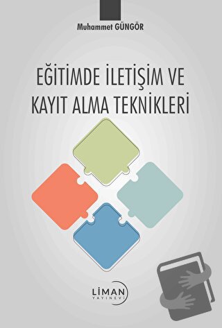 Eğitimde İletişim ve Kayıt Alma Teknikleri - Muhammet Güngör - Liman Y