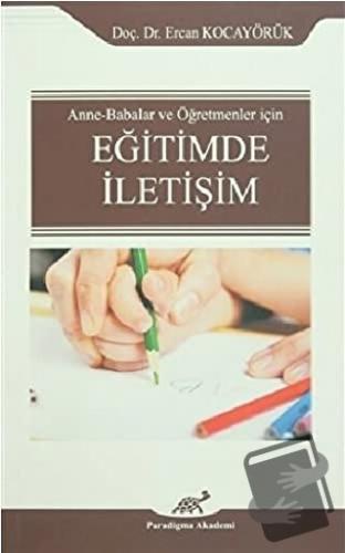 Eğitimde İletişim - Ercan Kocayörük - Paradigma Akademi Yayınları - Fi