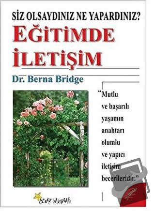 Eğitimde İletişim - Berna Bridge - Beyaz Yayınları - Fiyatı - Yorumlar