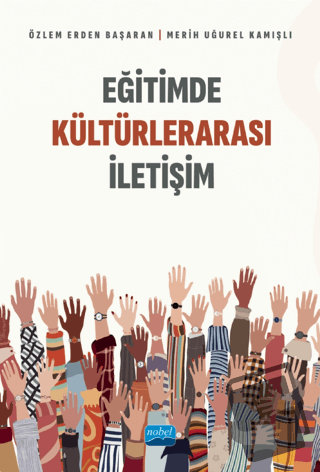 Eğitimde Kültürlerarası İletişim - Merih Uğurel Kamışlı - Nobel Akadem