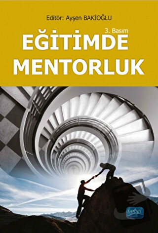 Eğitimde Mentorluk - Ayşen Bakioğlu - Nobel Akademik Yayıncılık - Fiya