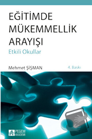 Eğitimde Mükemmelik Arayışı - Mehmet Şişman - Pegem Akademi Yayıncılık