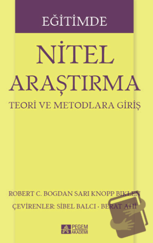 Eğitimde Nitel Araştırma - Sari Knopp Biklen - Pegem Akademi Yayıncılı