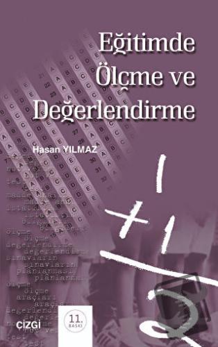 Eğitimde Ölçme ve Değerlendirme - Hasan Yılmaz - Çizgi Kitabevi Yayınl