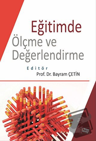 Eğitimde Ölçme ve Değerlendirme - Bayram Çetin - Anı Yayıncılık - Fiya