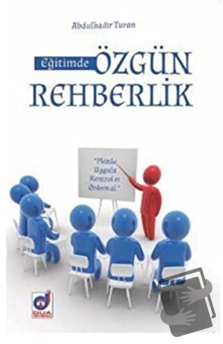 Eğitimde Özgün Rehberlik - Abdulkadir Turan - Dua Yayınları - Fiyatı -